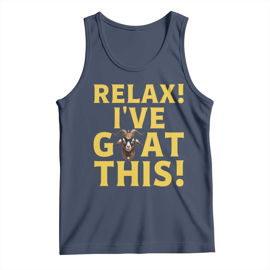 Funny Goat Humor Tank Top Relax I Have Goat This TS12 Navy Print Your Wear