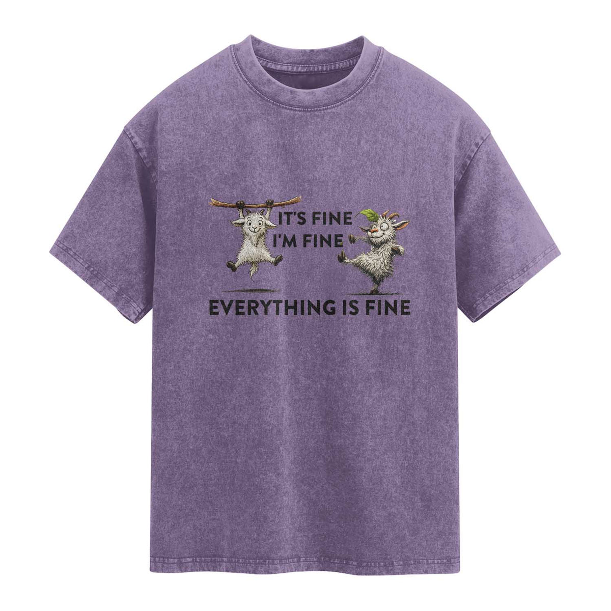 It Is Fine I Am Fine Everything Is Fine Washed Cotton T-Shirt Funny Goat Lover Gift