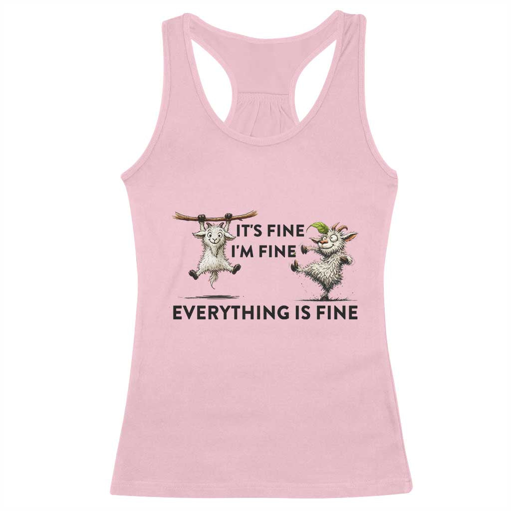 It Is Fine I Am Fine Everything Is Fine Racerback Tank Top Funny Goat Lover Gift TS12 Light Pink Print Your Wear