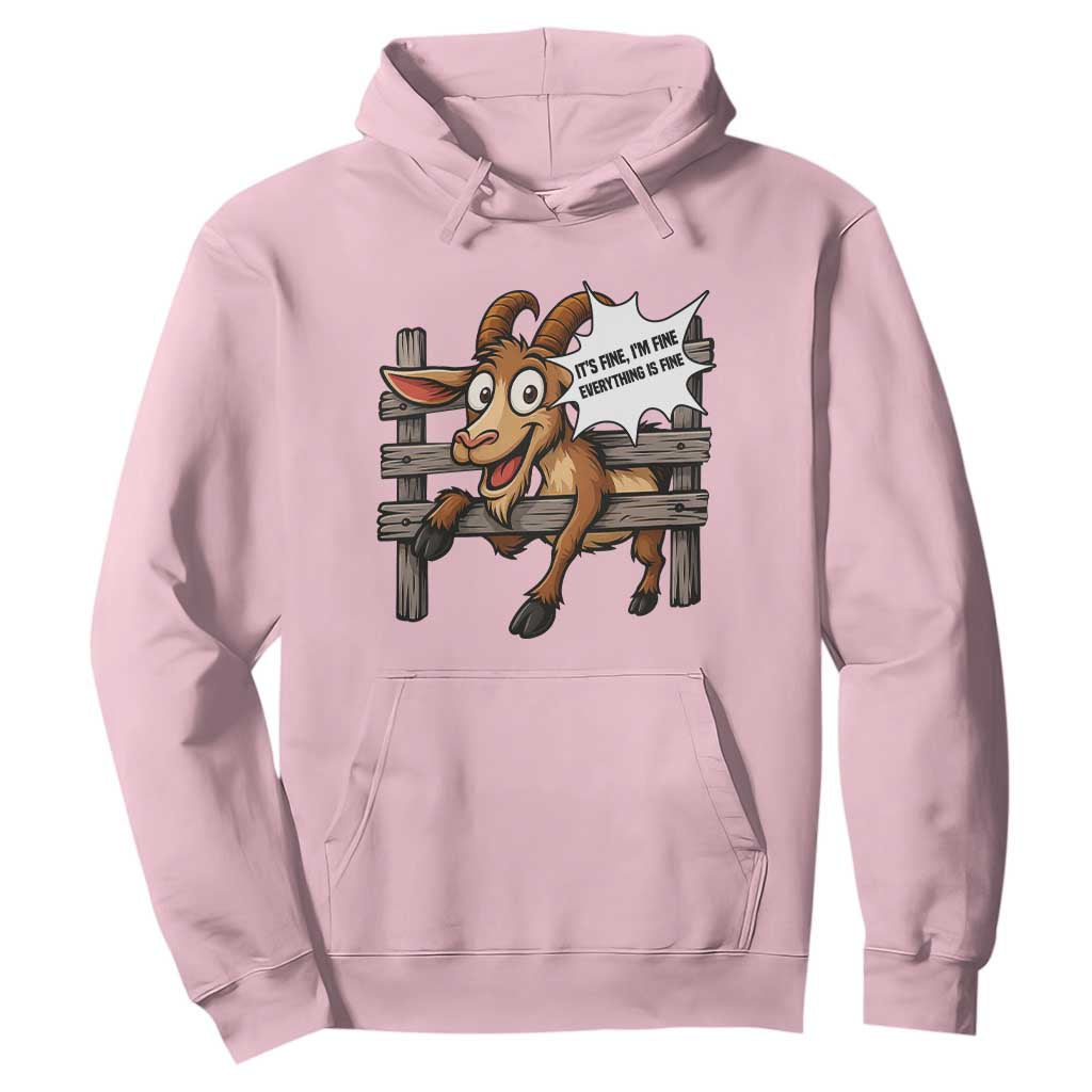 Funny Goat Hoodie It Is Fine I Am Fine Everything Is Fine TS12 Light Pink Print Your Wear