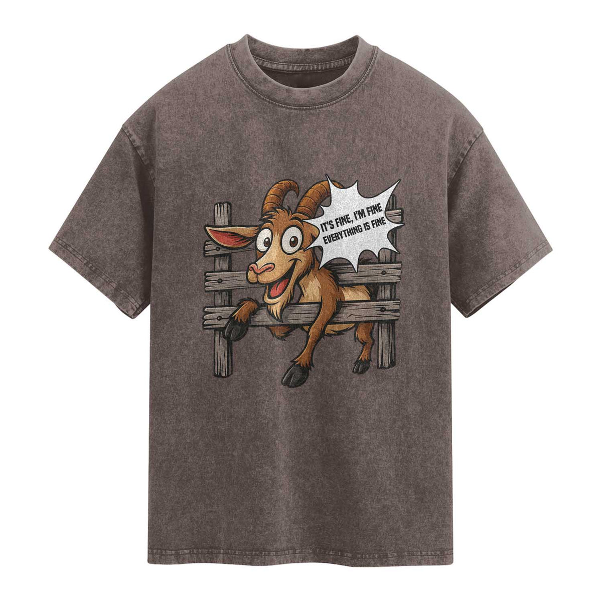 Funny Goat Washed Cotton T-Shirt It Is Fine I Am Fine Everything Is Fine