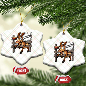 Funny Goat Ceramic Ornament It Is Fine I Am Fine Everything Is Fine TS12 Print Your Wear