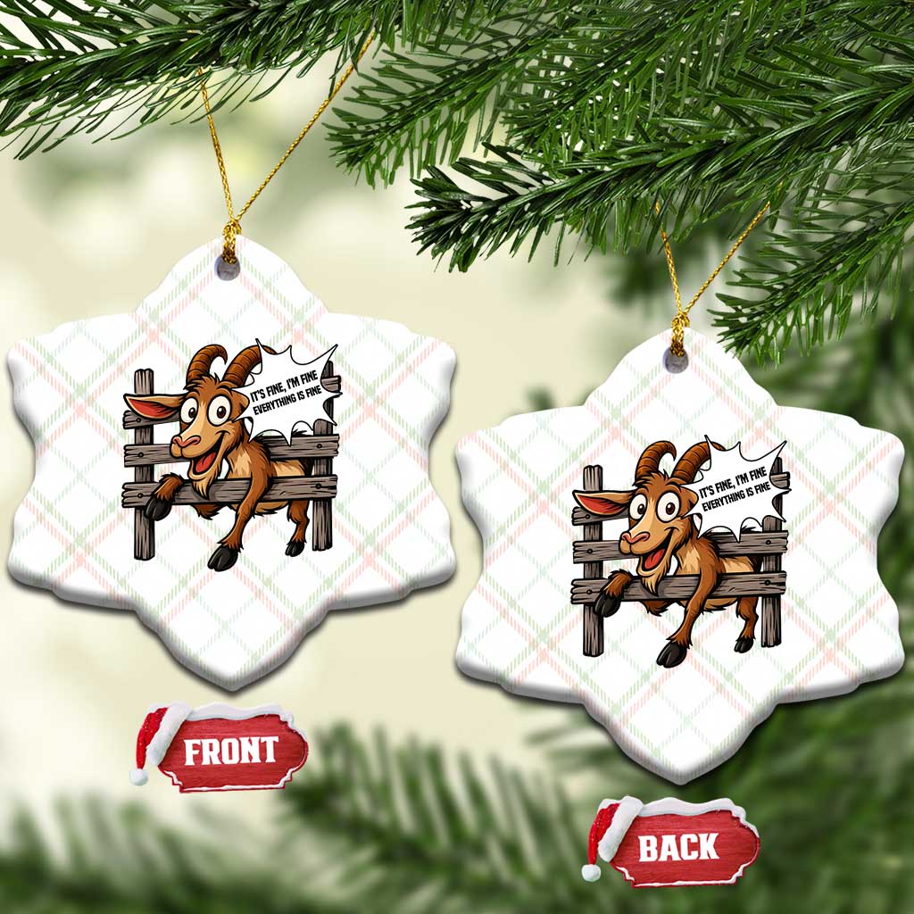 Funny Goat Ceramic Ornament It Is Fine I Am Fine Everything Is Fine TS12 Print Your Wear