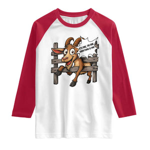 Funny Goat Raglan Shirt It Is Fine I Am Fine Everything Is Fine TS12 White Red Print Your Wear