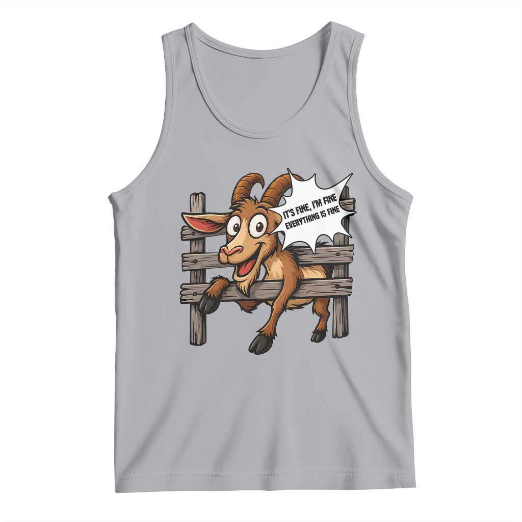 Funny Goat Tank Top It Is Fine I Am Fine Everything Is Fine TS12 Athletic Heather Print Your Wear