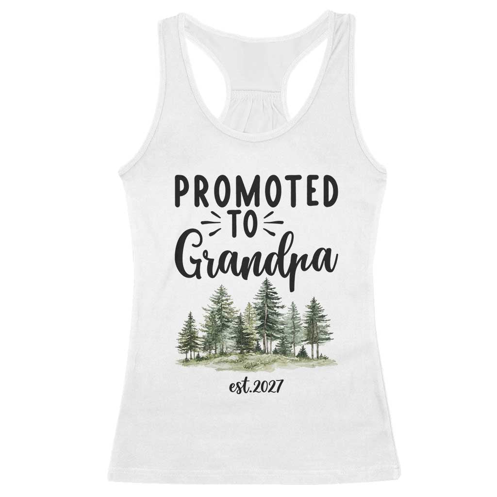 Promoted To Grandpa Est 2027 Racerback Tank Top Proud New Grandfather Gift