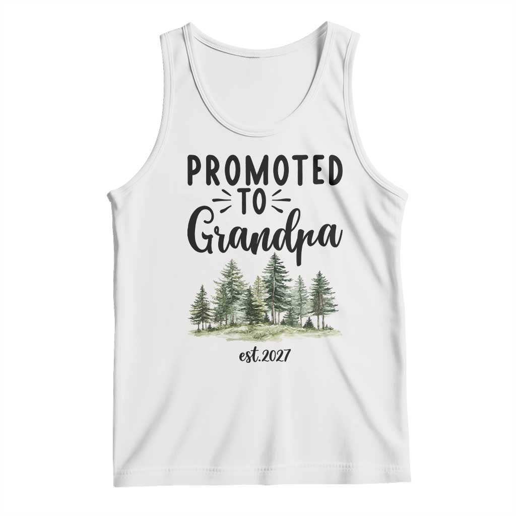 Promoted To Grandpa Est 2027 Tank Top Proud New Grandfather Gift