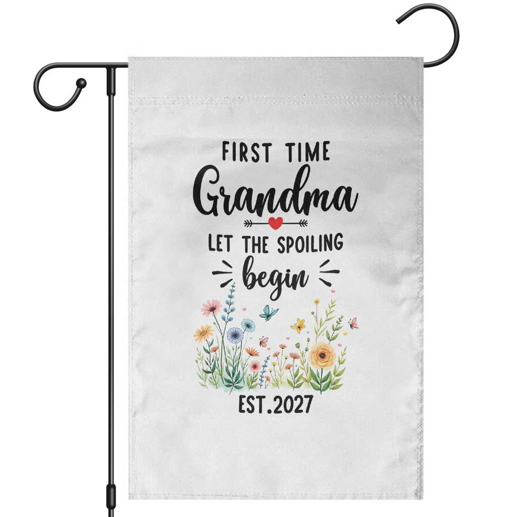 First Time Grandma Garden Flag Let The Spoiling Begin Est 2027 Baby Announcement