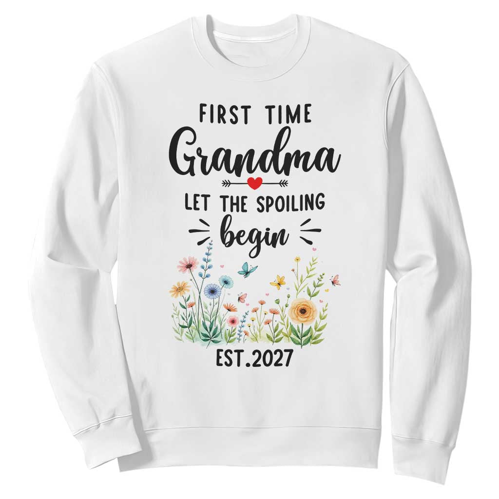 First Time Grandma Sweatshirt Let The Spoiling Begin Est 2027 Baby Announcement