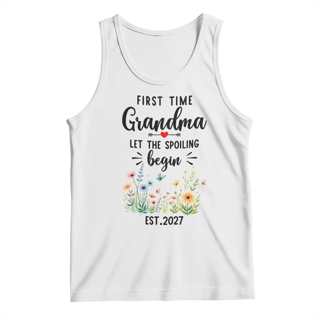 First Time Grandma Tank Top Let The Spoiling Begin Est 2027 Baby Announcement