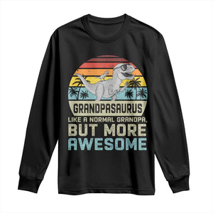 Vintage Grandpasaurus Long Sleeve Shirt Like A Normal Grandpa But More Awesome