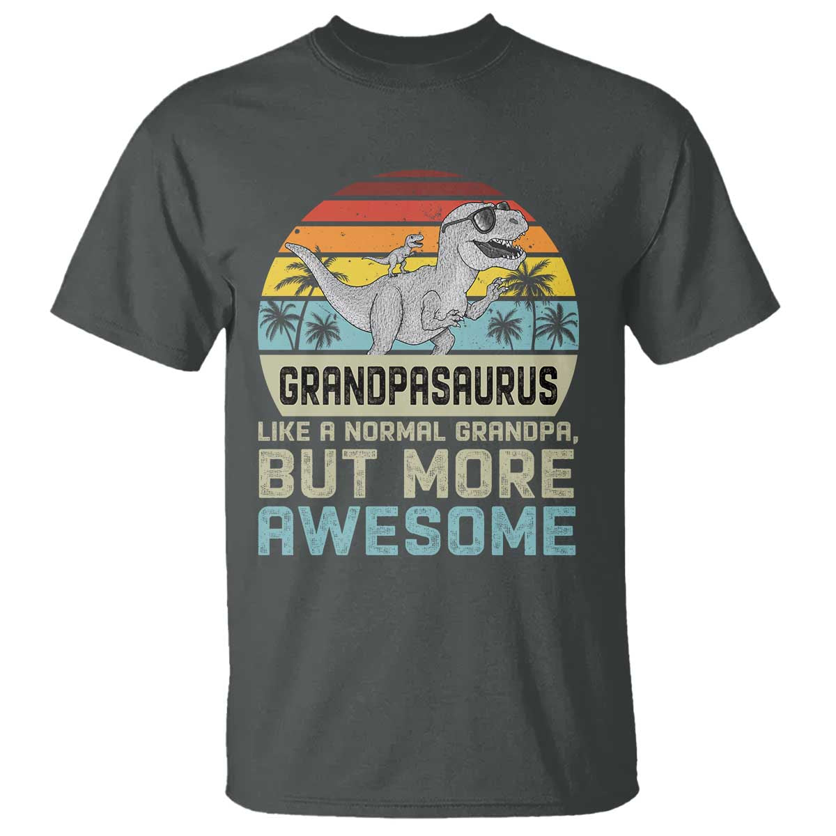 Vintage Grandpasaurus T Shirt Like A Normal Grandpa But More Awesome