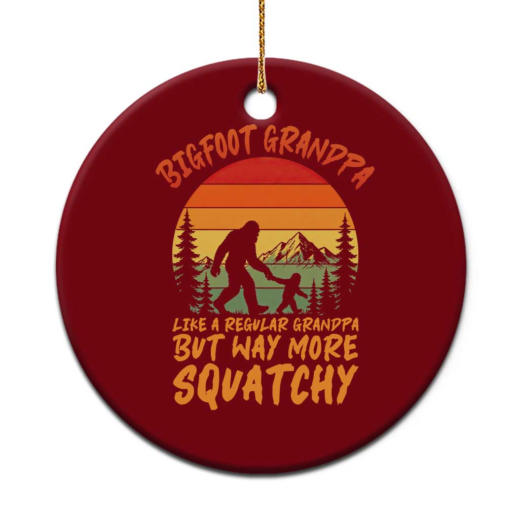 Funny Bigfoot Grandpa Ceramic Ornament Like A Regular Grandpa But Way More Squatchy