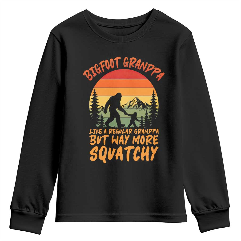 Funny Bigfoot Grandpa Youth Sweatshirt Like A Regular Grandpa But Way More Squatchy