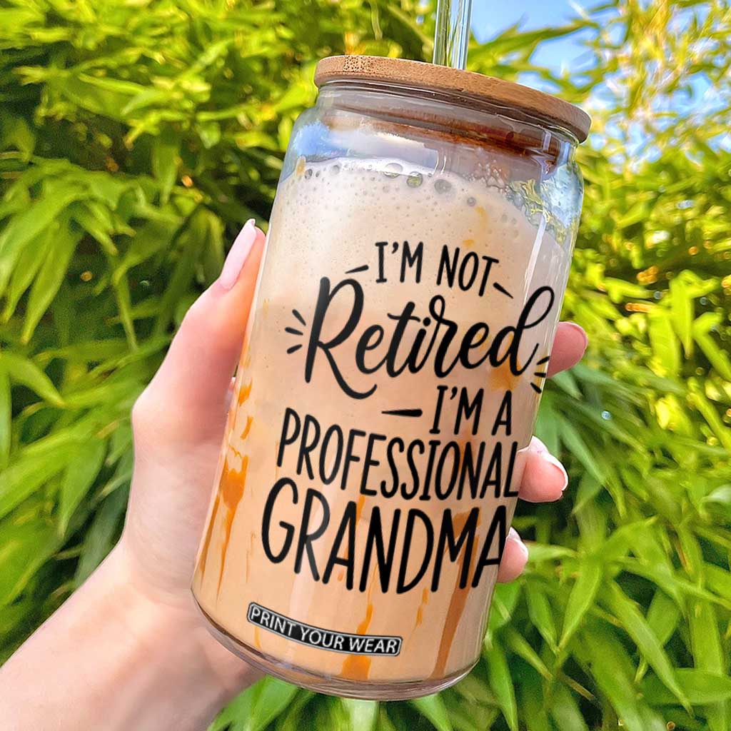 Funny Grandmother Retirement Glass Can Im Not Retired Im A Professional Grandma