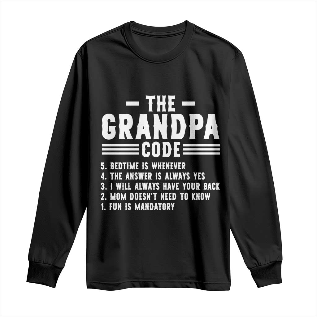 The Grandpa Code Long Sleeve Shirt Funny Grandfather Life Humorous Rules