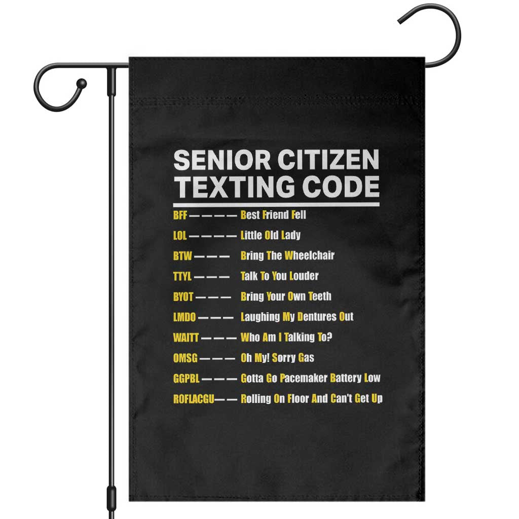Senior Citizen Texting Code Garden Flag Funny Acronyms For Older Adults