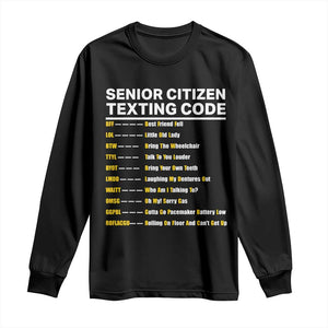Senior Citizen Texting Code Long Sleeve Shirt Funny Acronyms For Older Adults