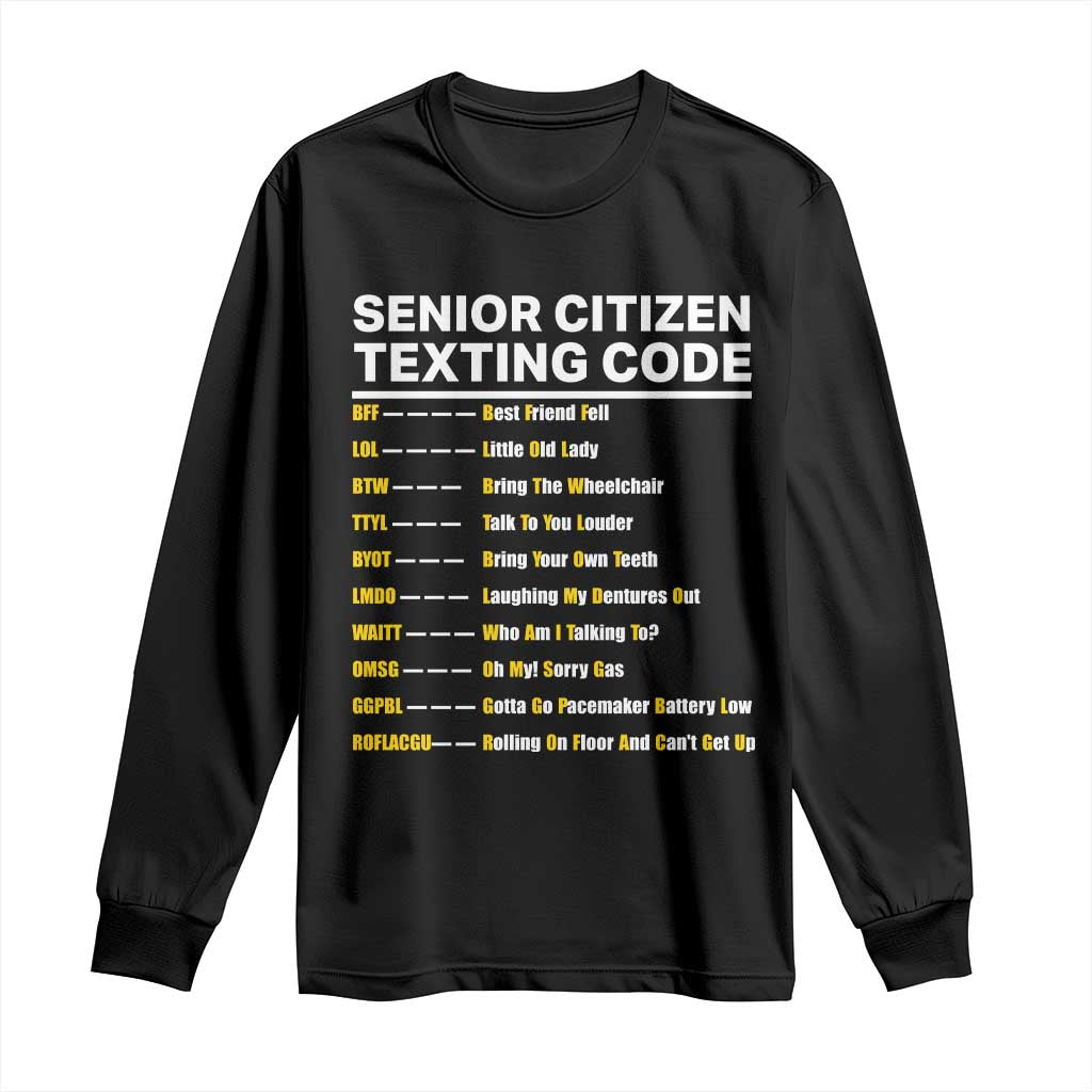 Senior Citizen Texting Code Long Sleeve Shirt Funny Acronyms For Older Adults