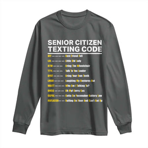 Senior Citizen Texting Code Long Sleeve Shirt Funny Acronyms For Older Adults