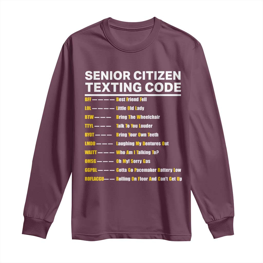 Senior Citizen Texting Code Long Sleeve Shirt Funny Acronyms For Older Adults
