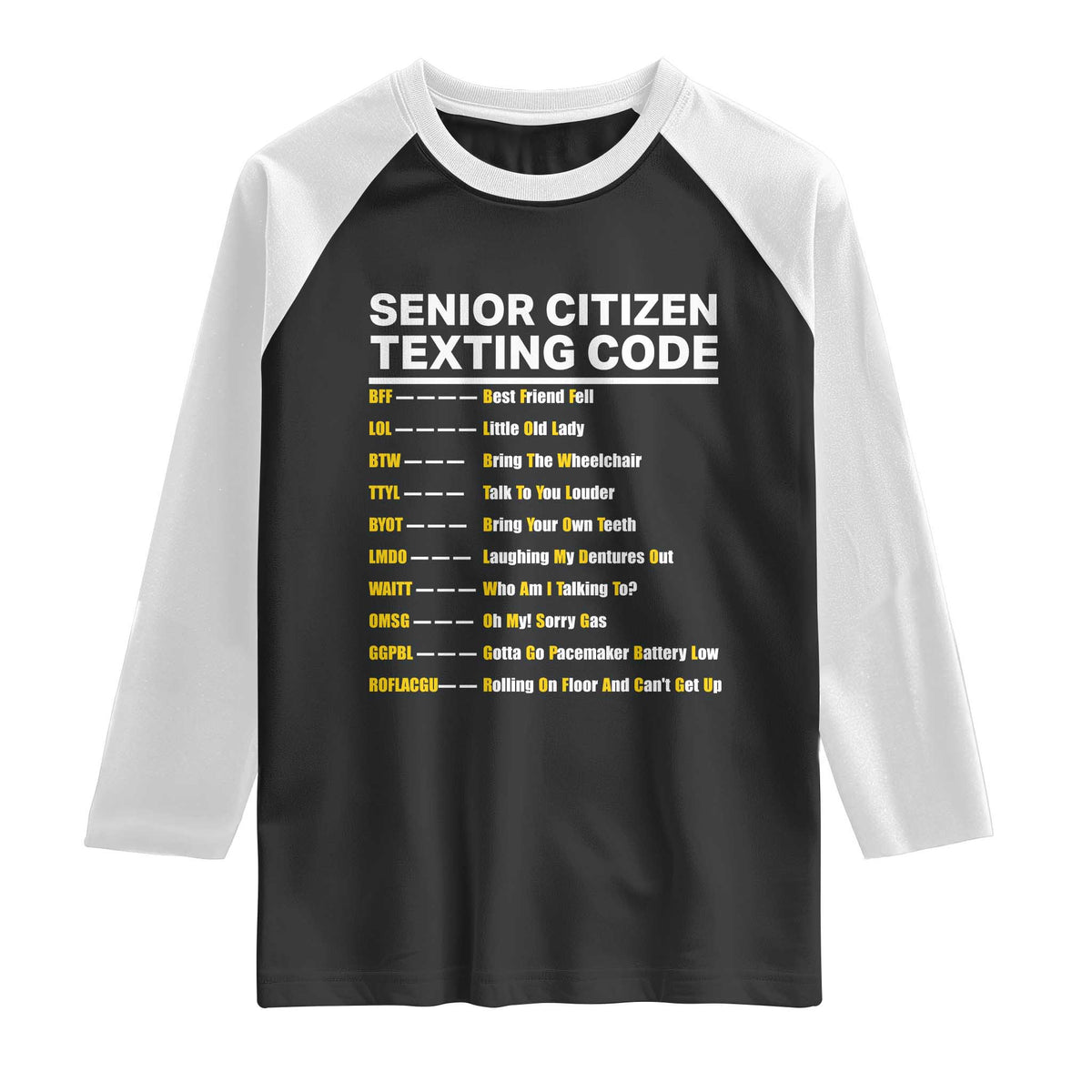 Senior Citizen Texting Code Raglan Shirt Funny Acronyms For Older Adults