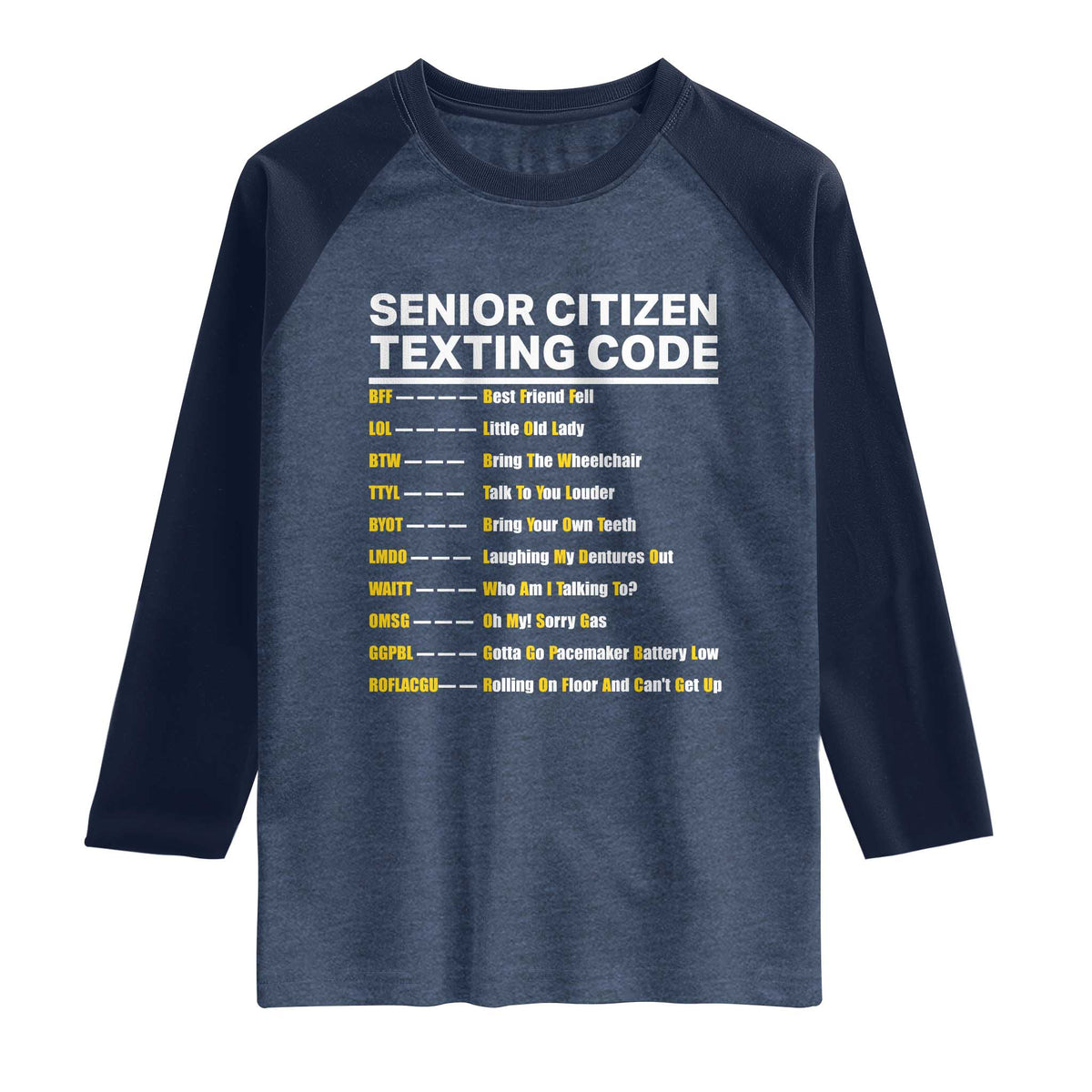Senior Citizen Texting Code Raglan Shirt Funny Acronyms For Older Adults