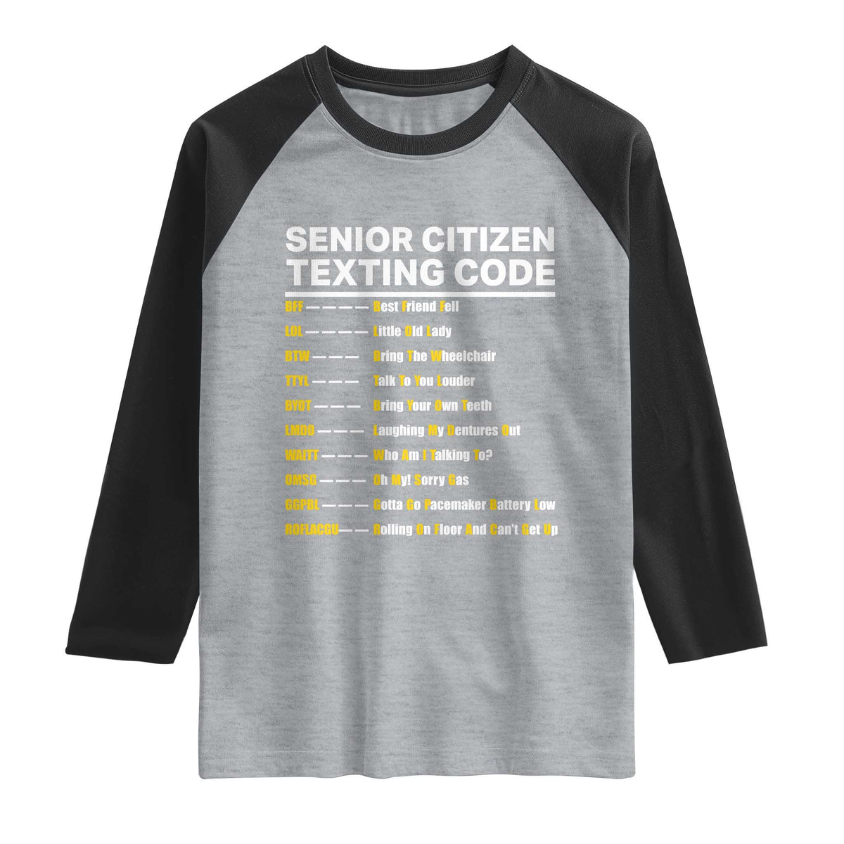 Senior Citizen Texting Code Raglan Shirt Funny Acronyms For Older Adults