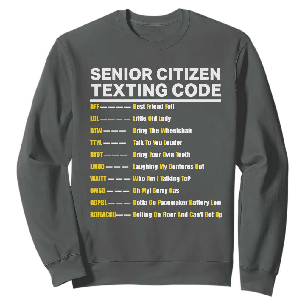 Senior Citizen Texting Code Sweatshirt Funny Acronyms For Older Adults