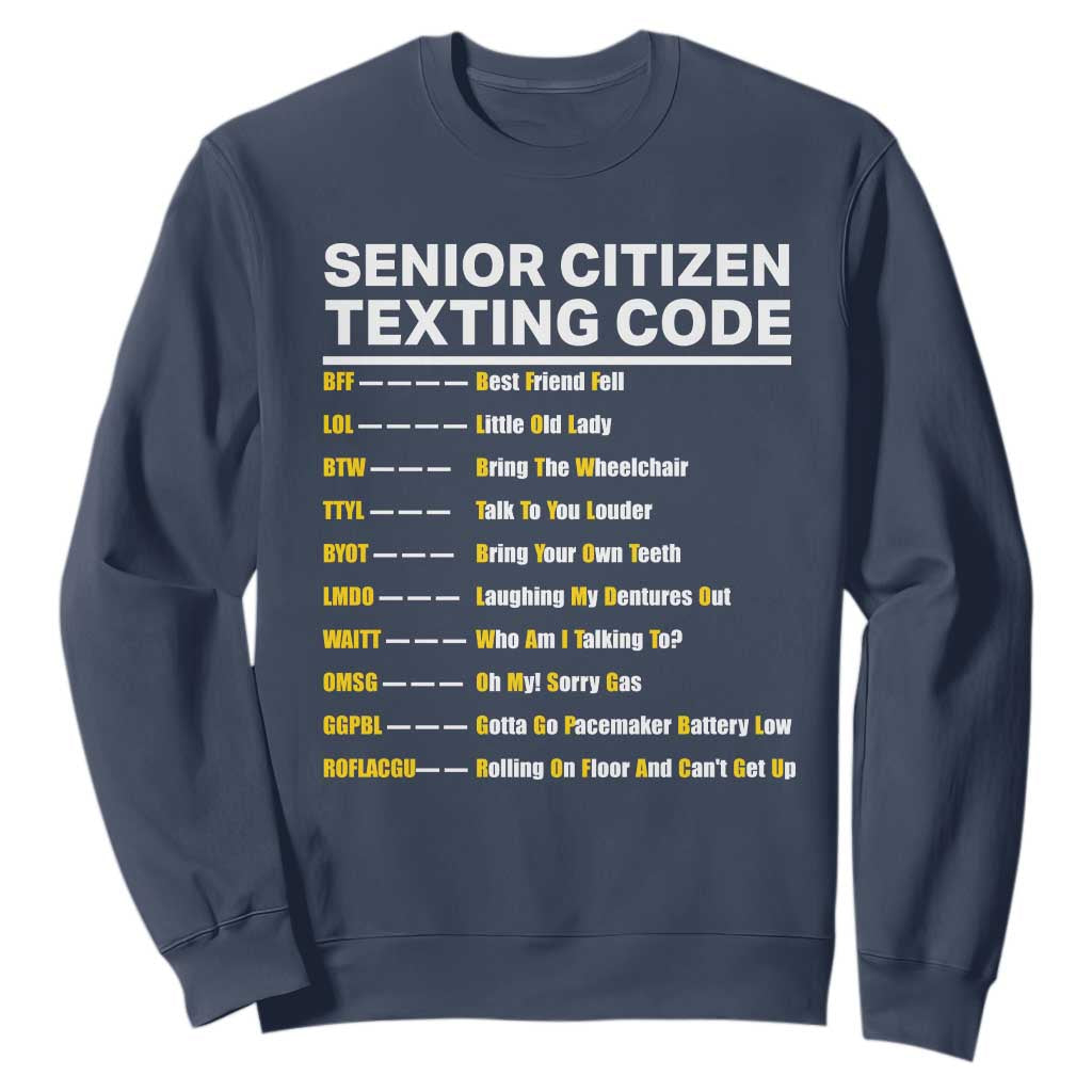 Senior Citizen Texting Code Sweatshirt Funny Acronyms For Older Adults