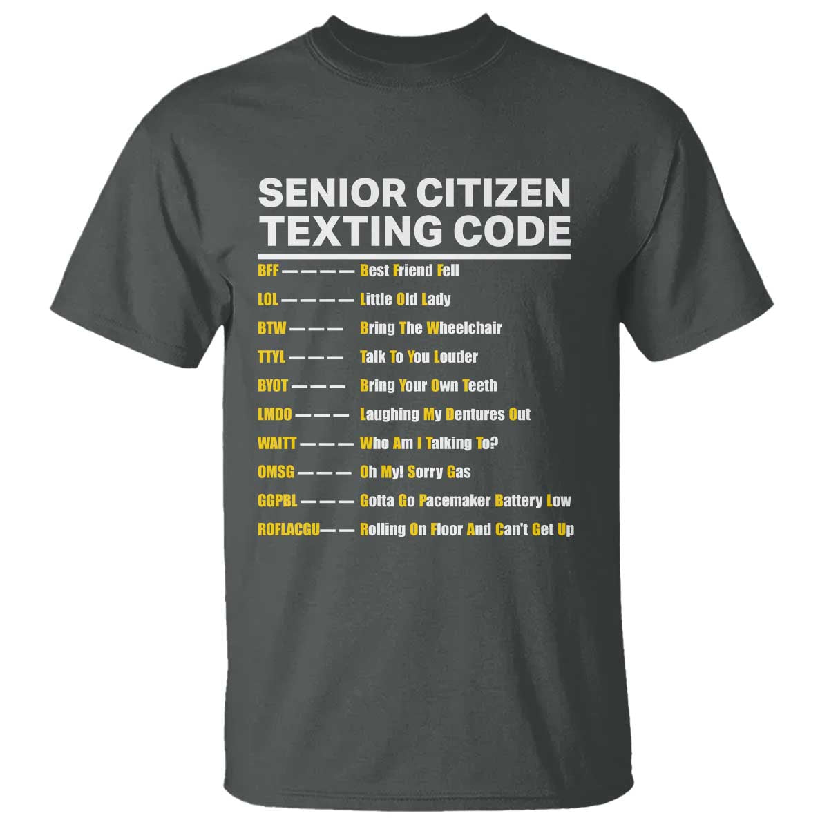 Senior Citizen Texting Code T Shirt Funny Acronyms For Older Adults