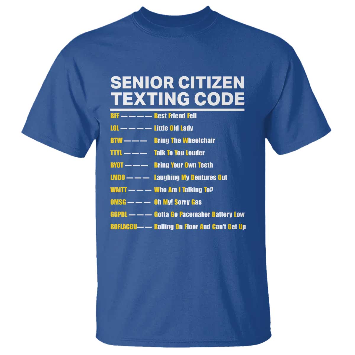 Senior Citizen Texting Code T Shirt Funny Acronyms For Older Adults