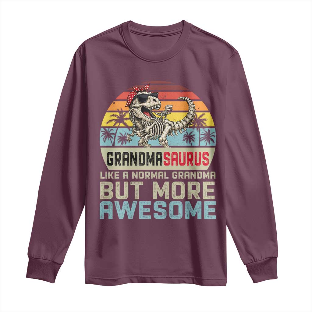 Vintage Grandmasaurus Long Sleeve Shirt Like A Normal Grandma But More Awesome