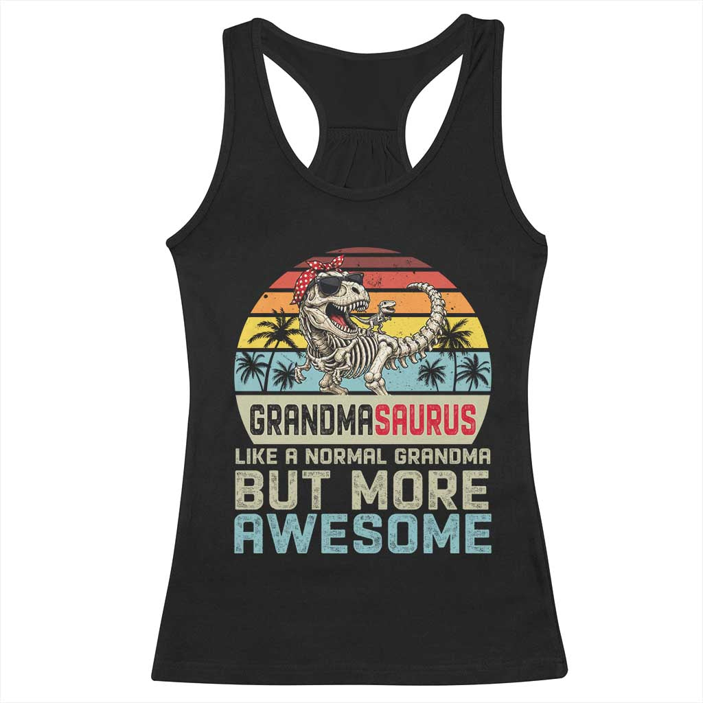 Vintage Grandmasaurus Racerback Tank Top Like A Normal Grandma But More Awesome