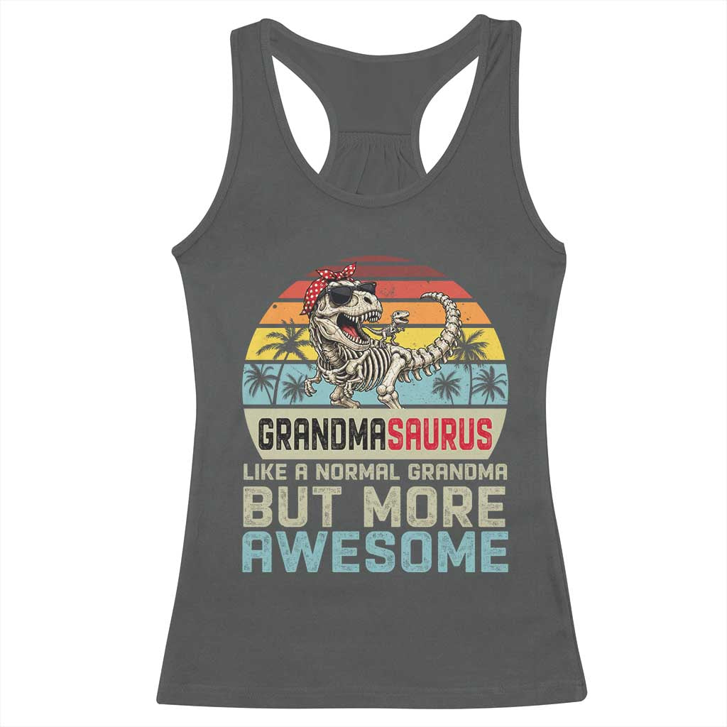 Vintage Grandmasaurus Racerback Tank Top Like A Normal Grandma But More Awesome