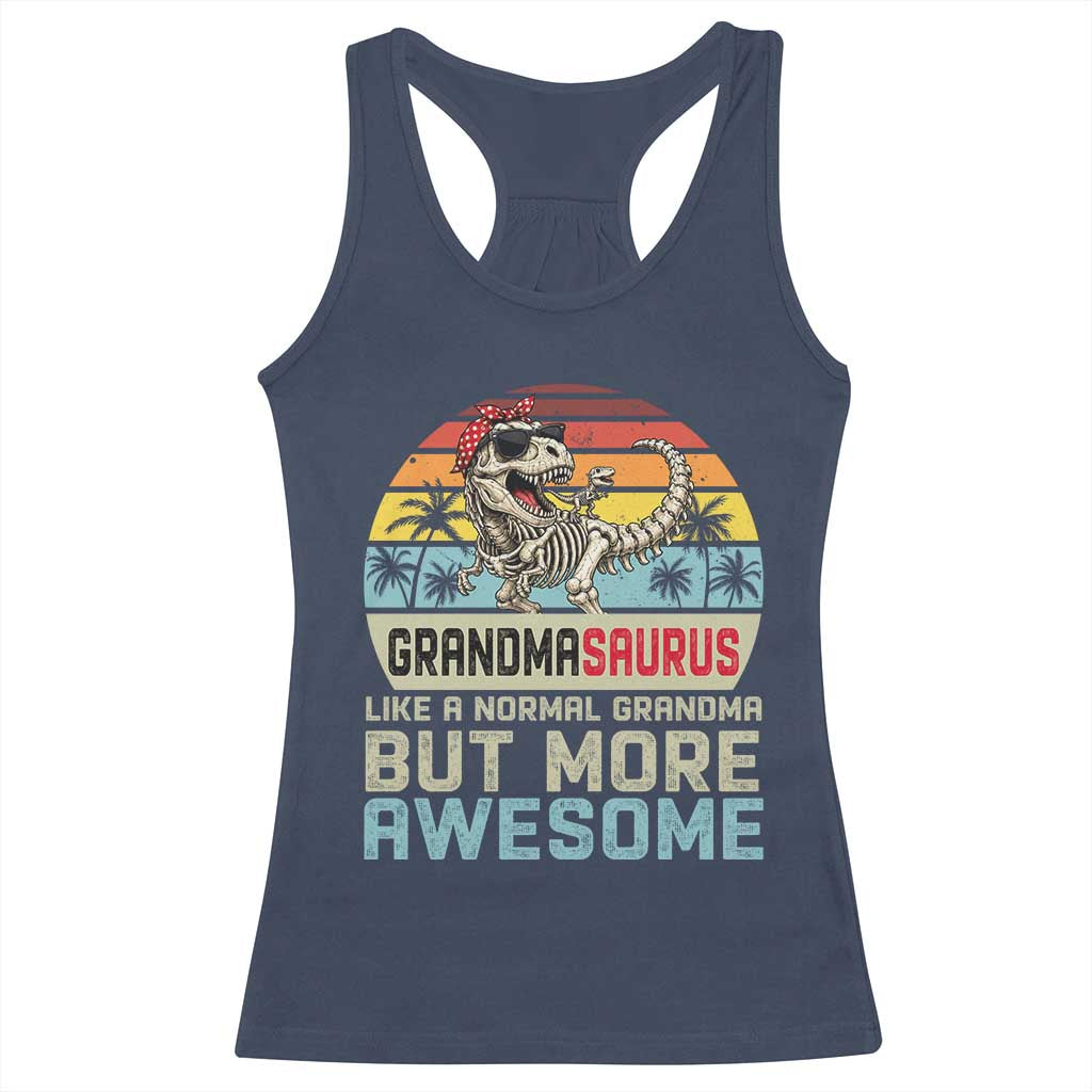 Vintage Grandmasaurus Racerback Tank Top Like A Normal Grandma But More Awesome