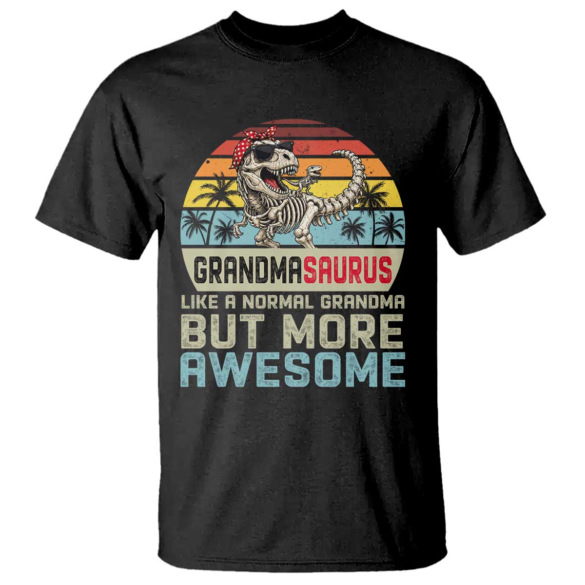 Vintage Grandmasaurus T Shirt Like A Normal Grandma But More Awesome