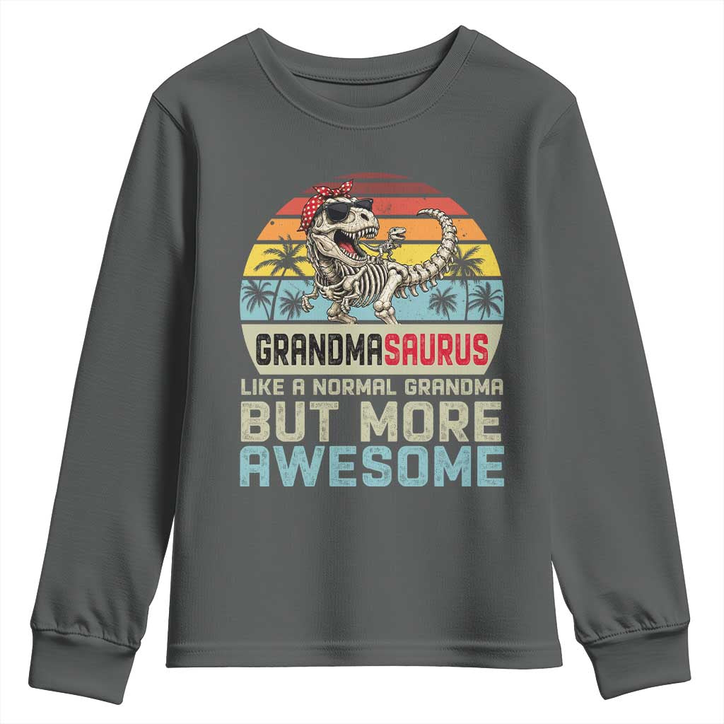 Vintage Grandmasaurus Youth Sweatshirt Like A Normal Grandma But More Awesome