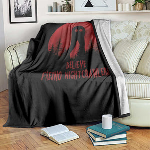Believe In Fresno Nightcrawlers Throw Blanket California Cryptid Hunter Gift TS12 Print Your Wear