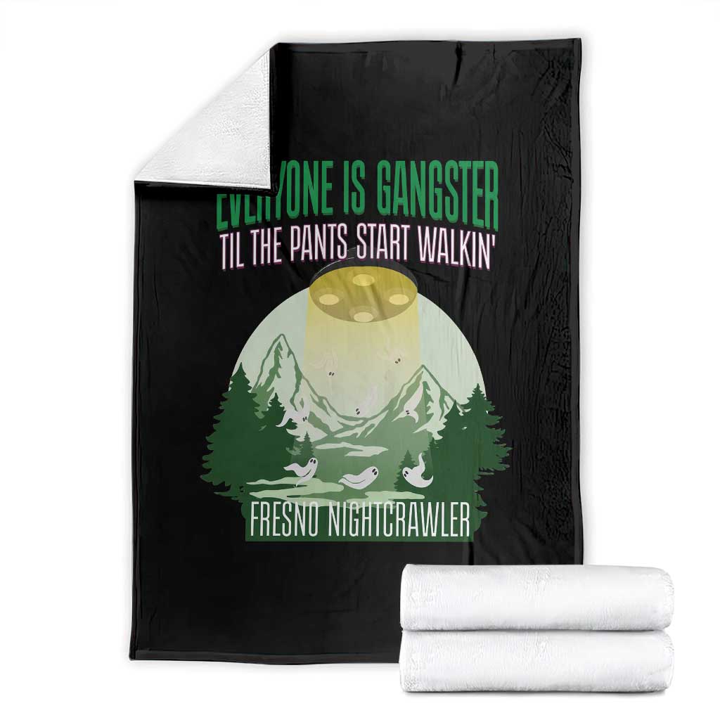 Fresno Nightcrawler Throw Blanket Everyone Is Gangster Til The Pants Start Walkin TS12 Black Print Your Wear