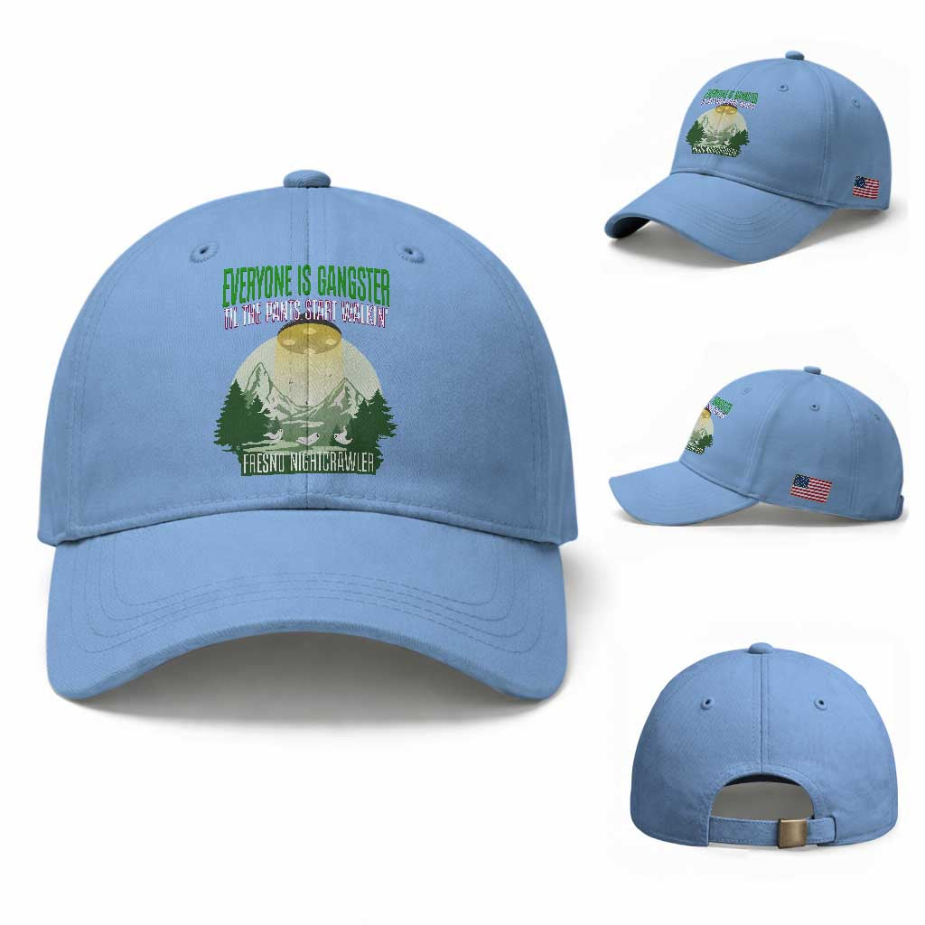 Fresno Nightcrawler Baseball Cap Everyone Is Gangster Til The Pants Start Walkin TS12 Baseball Cap Universal Fit Light Blue Print Your Wear