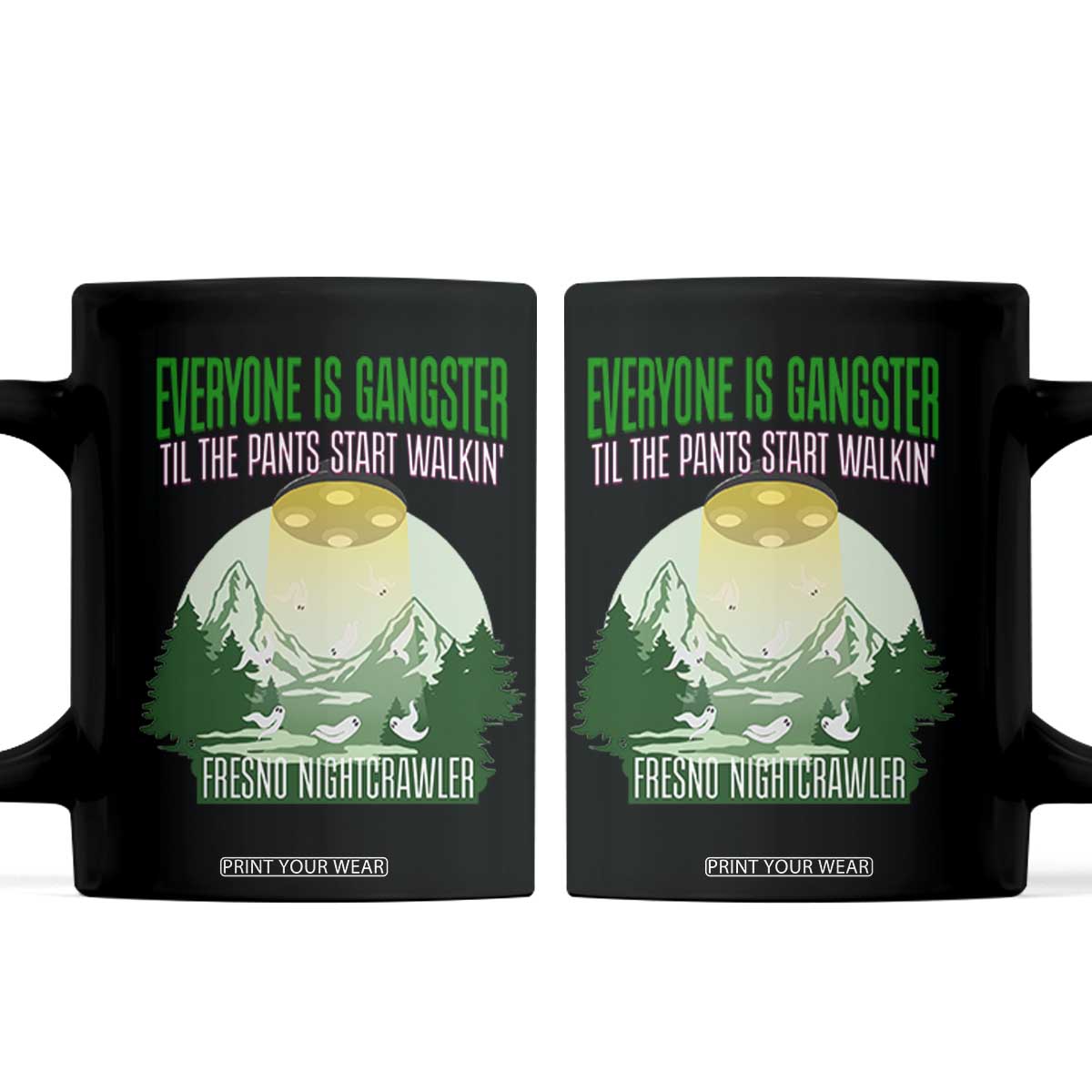 Fresno Nightcrawler Coffee Mug Everyone Is Gangster Til The Pants Start Walkin TS12 Black Print Your Wear
