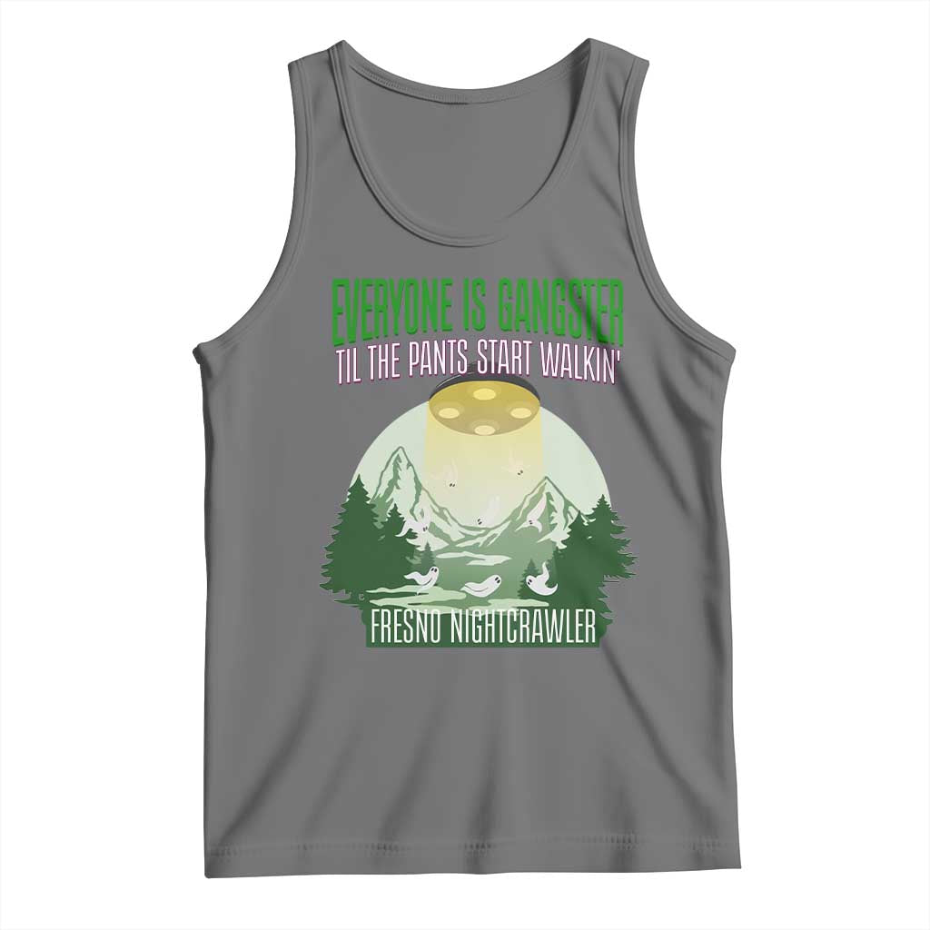 Fresno Nightcrawler Tank Top Everyone Is Gangster Til The Pants Start Walkin TS12 Black Heather Print Your Wear