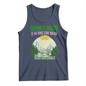 Fresno Nightcrawler Tank Top Everyone Is Gangster Til The Pants Start Walkin TS12 Navy Print Your Wear