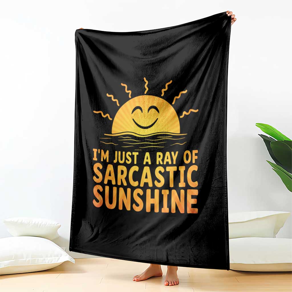 Funny Im Just A Ray Of Sarcastic Sunshine Throw Blanket No Filter Attitude Gift TS12 Print Your Wear
