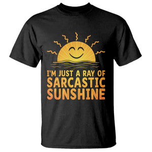 Funny Im Just A Ray Of Sarcastic Sunshine T Shirt No Filter Attitude Gift TS12 Black Print Your Wear