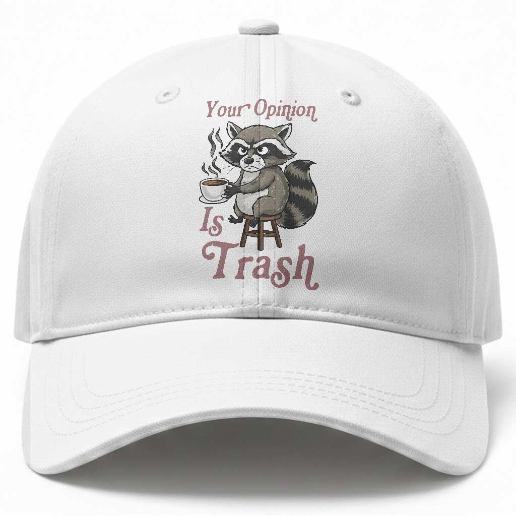 Funny Sarcastic Raccoon Coffee Lover Baseball Cap Your Opinion Is Trash Gift TS12 Print Your Wear