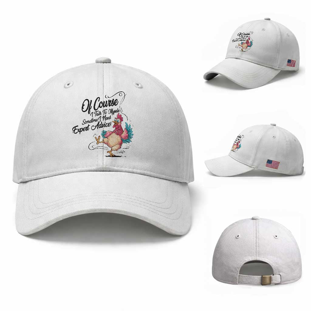 Of Course I Talk To Myself I Need Expert Advice Baseball Cap Funny Sarcastic Quote TS12 Baseball Cap Universal Fit White Print Your Wear