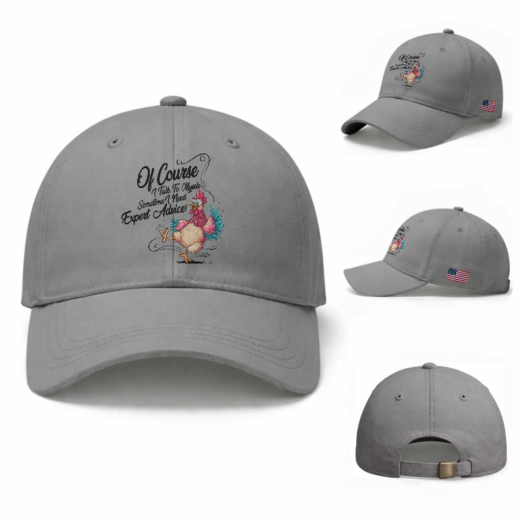 Of Course I Talk To Myself I Need Expert Advice Baseball Cap Funny Sarcastic Quote TS12 Baseball Cap Universal Fit Sport Gray Print Your Wear