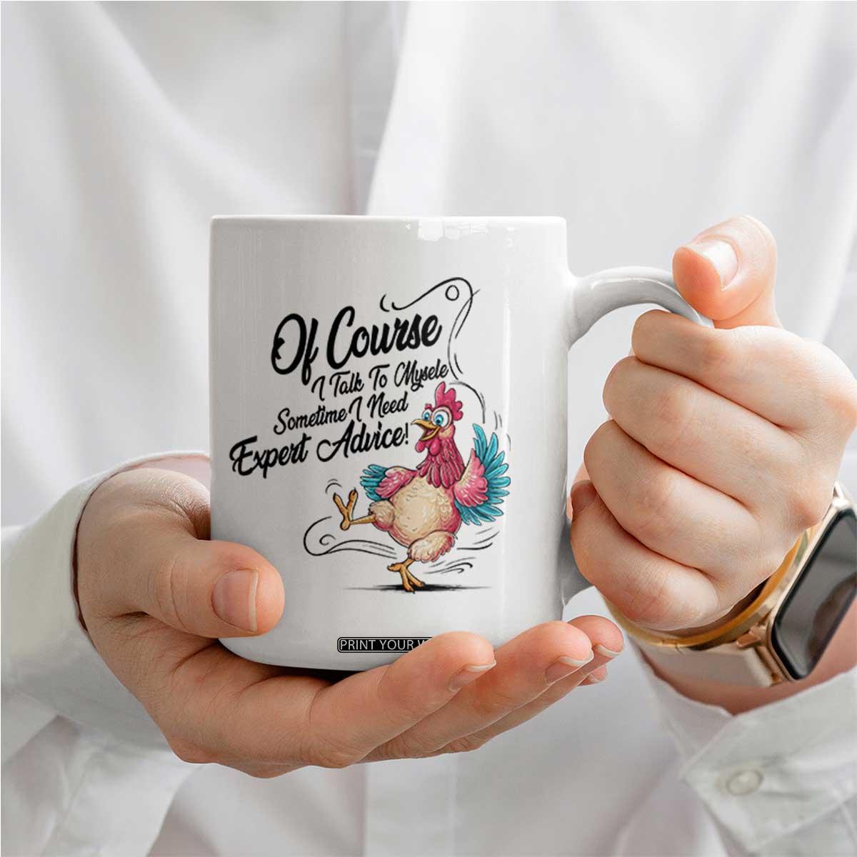 Of Course I Talk To Myself I Need Expert Advice Coffee Mug Funny Sarcastic Quote TS12 Print Your Wear